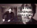 John Prine - People Puttin' People Down - Aimless Love