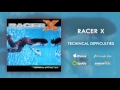 Racer X - Technical Difficulties (Official Audio)