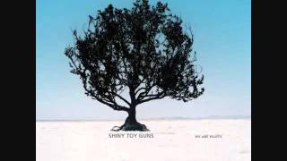 When They Came for Us - The Shiny Toy Guns [Lyrics]