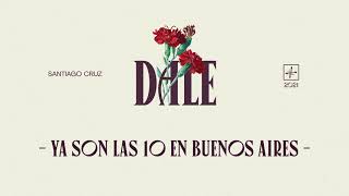 Ya Son las 10 en Buenos Aires Lyrics English Translation