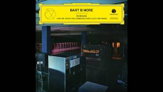 BART B MORE — "Romane (French Fries & Bambounou remix)"