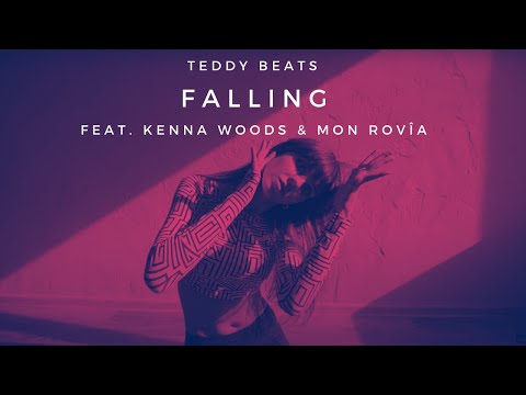 Teddy Beats - Falling feat. Kenna Woods & Mon Rovîa [Music Video]