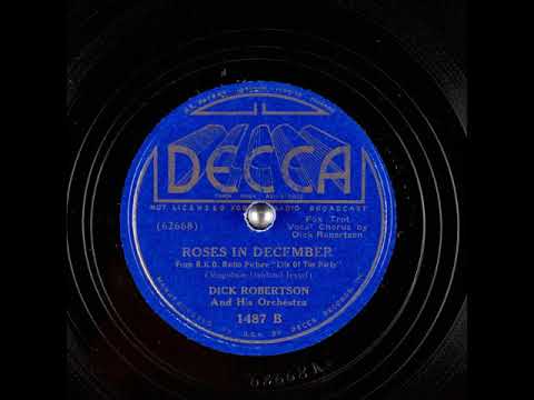Roses in December ~ Dick Robertson and His Orchestra (1937)