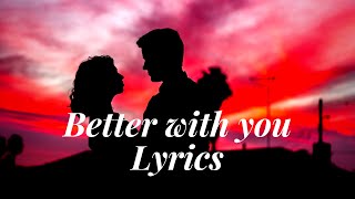 Kris Allen - Better with you Lyrics