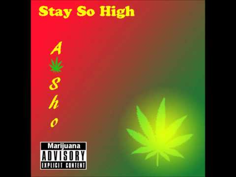 A-Sho - Stay So High