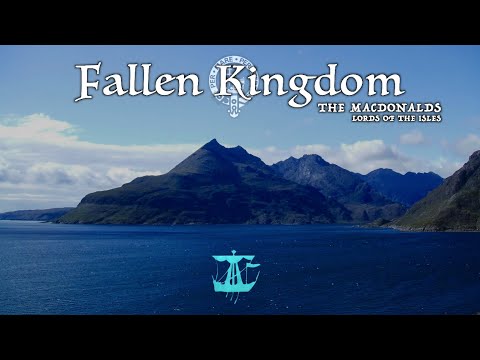 Fallen Kingdom: The MacDonalds, Lords of the Isles | FULL DOCUMENTARY