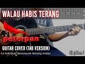 Peterpan - Walau Habis Terang (Guitar Cover) Tab Version Lyrics