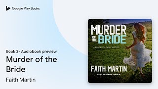 Murder of the Bride Book 3 by Faith Martin · Audiobook preview