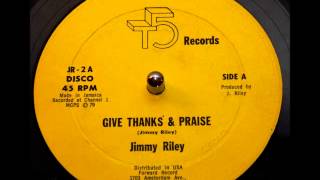 Jimmy Riley - Give Thanks And Praise