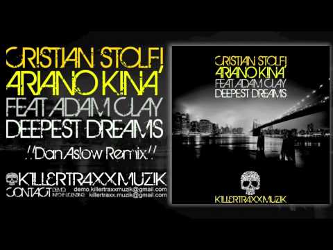 Cristian Stolfi & Ariano Kinà Feat Adam Clay - Deepest Dreams (Dan Aslow Remix)