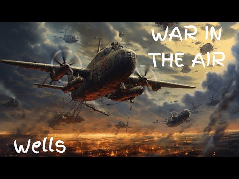 The War in the Air | H.G. Wells [ Sleep Audiobook - Full Length Tranquil Meditation Bedtime Story ]
