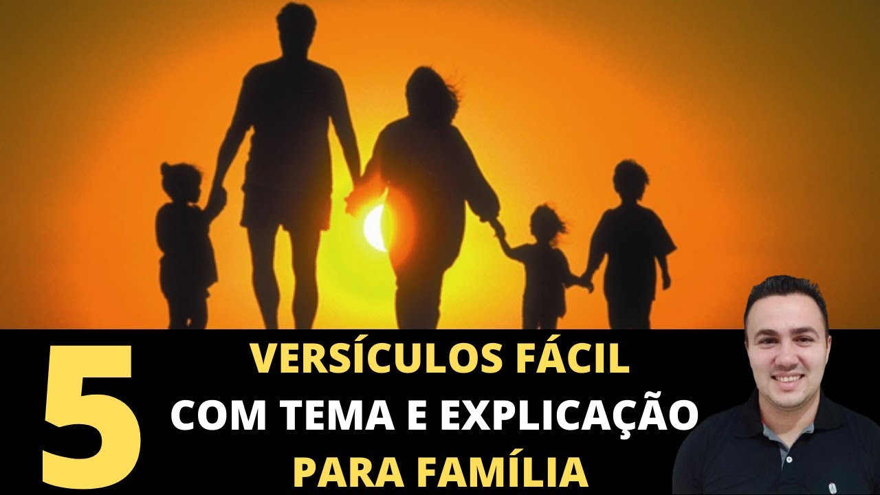 5 VERSÍCULOS PARA FAMÍLIA COM TEMA E EXPLICAÇÃO