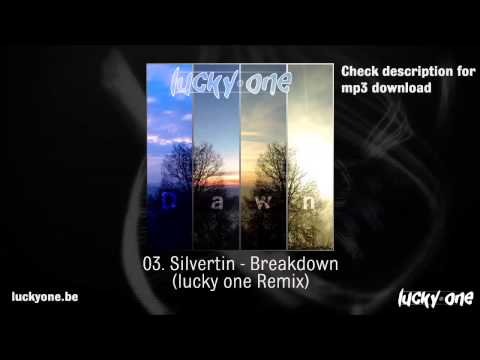 Silvertin - Breakdown (lucky one Remix)