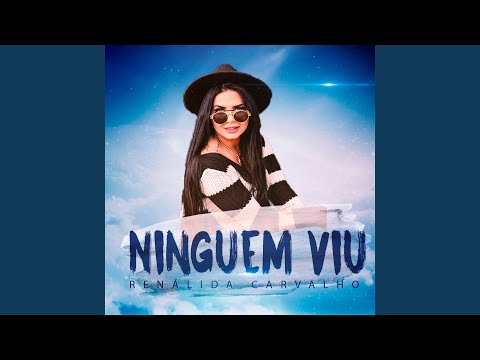 Ninguém Viu - Renalida Carvalho