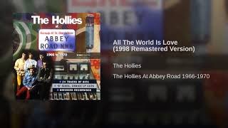 All The World Is Love ~ The Hollies