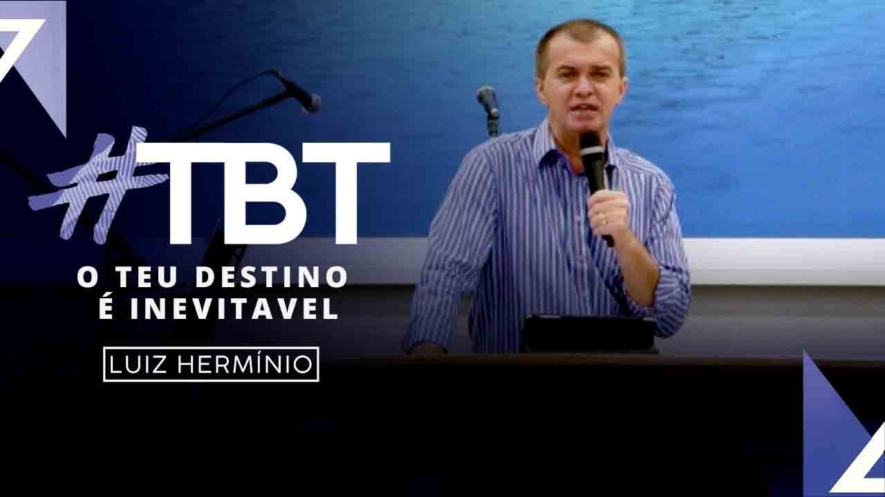 MEVAM OFICIAL - O TEU DESTINO É INEVITAVEL - #TBT - Luiz Hermínio