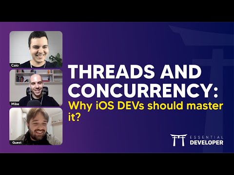 Threads and Concurrency: Why iOS DEVs should master it? | ED Clips
