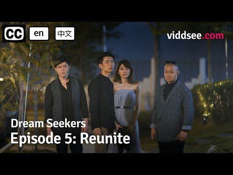 Dream Seekers - Episode 5: Reunite // Viddsee Originals
