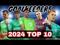 Top 10 Goalkeepers and Their Best Saves / 2023-2024 Season Best 10 Goalkeepers