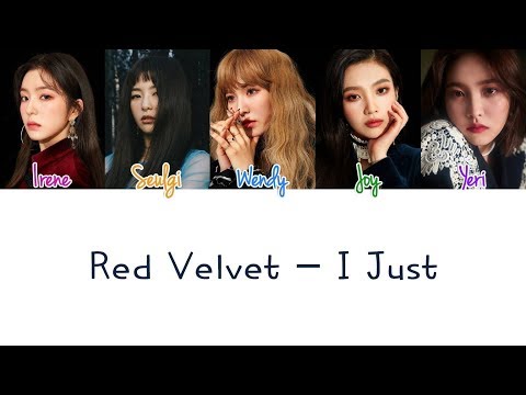 download lagu mp3 mp4 Red Velvet I Just Lyrics, download lagu Red Velvet I Just Lyrics gratis, unduh video klip Red Velvet I Just Lyrics