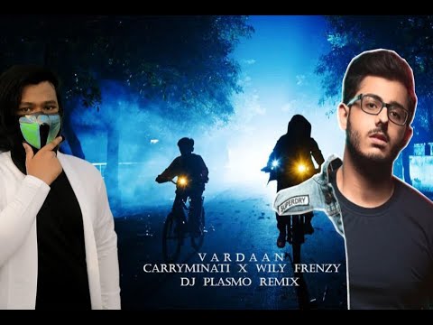 VARDAAN - CARRYMINATI X Wily Frenzy - DJ Plasmo Remix @CarryMinati @VIBGYOR1997
