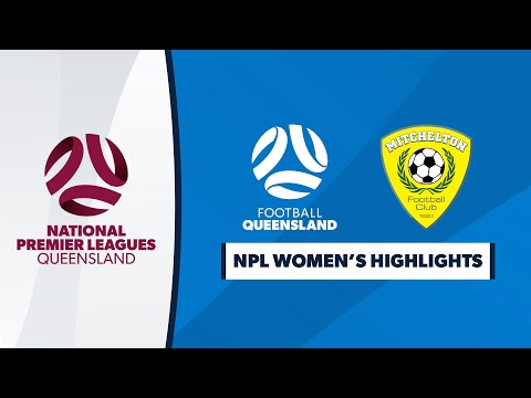 NPL Women's R8 - FQ QAS vs. Mitchelton FC Highlights