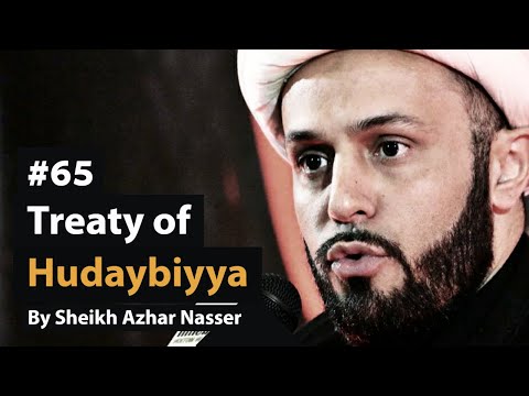 [65] Treaty of Hudaybiyyah | Life of Prophet Muhammad | Sheikh Azhar Nasser