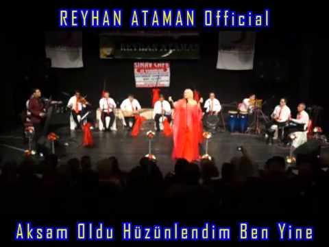 Reyhan Ataman - Akşam Oldu Hüzünlendim Ben Yine