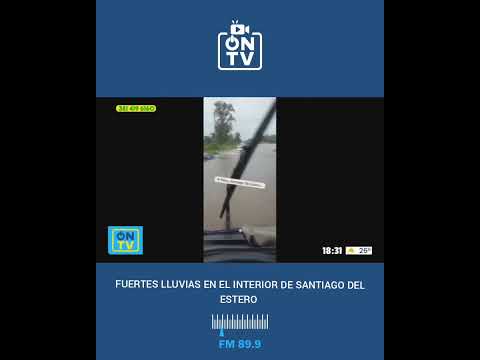 Fuertes lluvias en el interior de Santiago del Estero