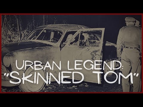 Skinned Tom and Lovers' Lane Legends (Urban Legends)