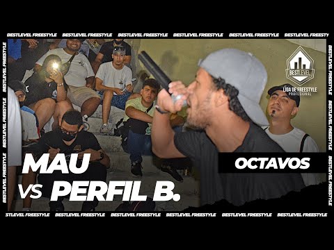 PERFIL BAJO vs MAU | OCTAVOS | FINAL NACIONAL BESTLEVEL FREESTYLE 2022
