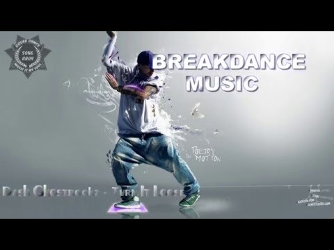 Turn It Loose - Dash Ghostrockz - Music Breakdance [SONG BBOY]