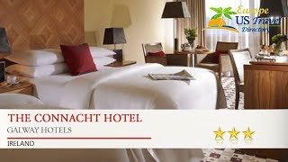The Connacht Hotel - Galway Hotels, Ireland