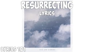 Jess and Gabriel - Resurrecting Lyrics (Greater)