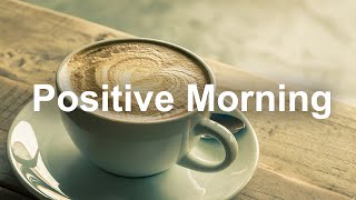 Positive Morning Jazz - Soft Jazz Piano Music and 