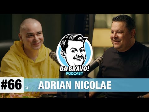 DA BRAVO! Podcast #66 cu Adrian Nicolae