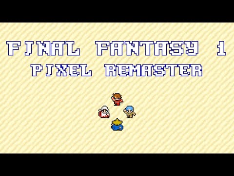 Final Fantasy 1 Pixel Remaster - A Critical Review