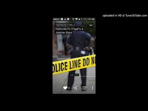 Homicide Ft. FriggFly  Joeside Staxx