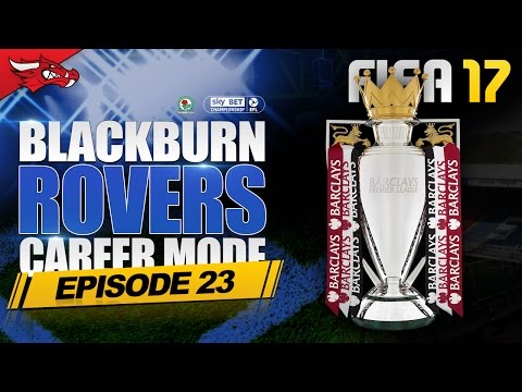 FIFA 17 Blackburn Career Mode | Promotion Bound!? - S1 EP23