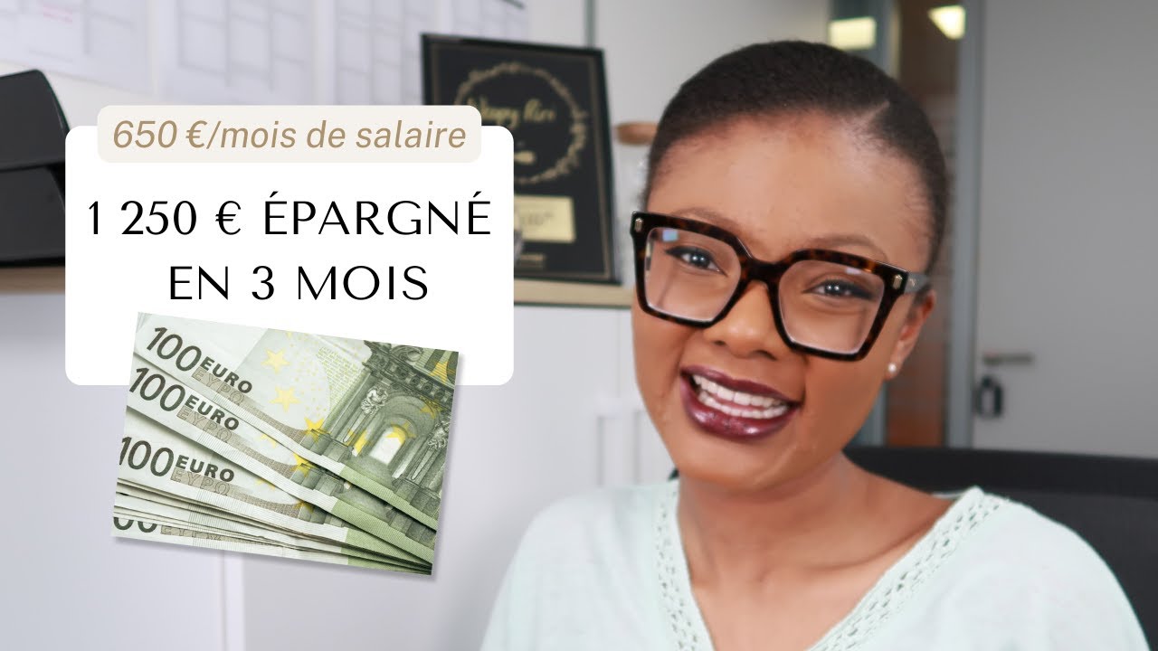 Comment j'ai épargné 1250€ en 3 mois avec 650€ de salaire ?