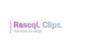 [R6Sクリップ集]ソロランカーらすかるクラッチ集!![レインボーシックスシージ]