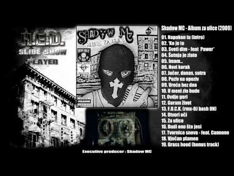 Shadow MC - Ovdje gori (track 11 - Album za ulice - 2009)