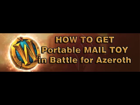 [WOW BFA  8.3] How To Get Portable Mail in Battle of Azeroth