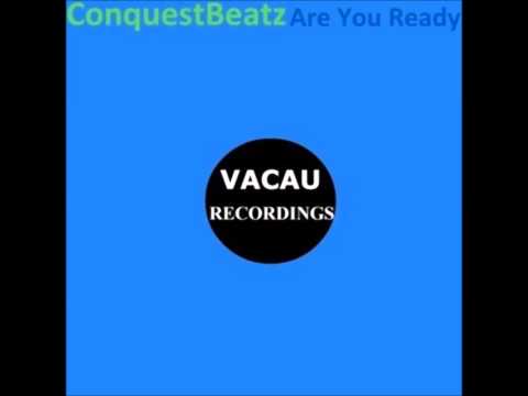 ConquestBeatz - Are You Ready (Original Mix)