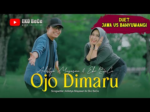 Duet Jawa vs Banyuwangi - " OJO DIMARU " - Adistya mayasari & Eko BeCe