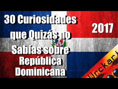 30 Curiosidades que Quizás no Sabías sobre República Dominicana