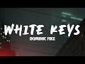 Dominic Fike White Keys Lyrics