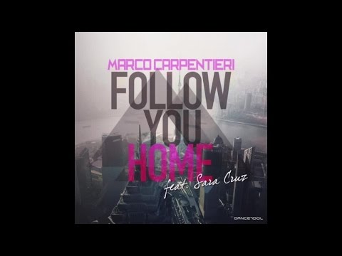 Marco Carpentieri Ft. Sara Cruz - Follow You Home - Teaser