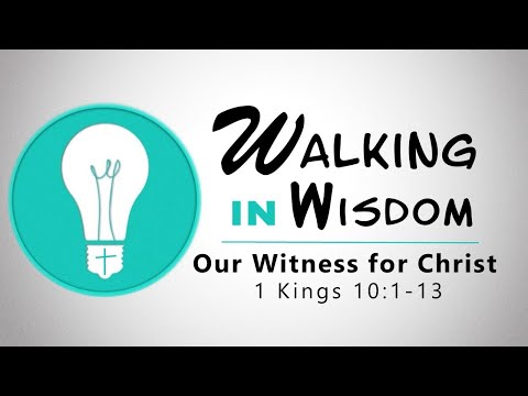 1 Kings 10:1-13 - Our Witness for Christ // with Felix Fernandez