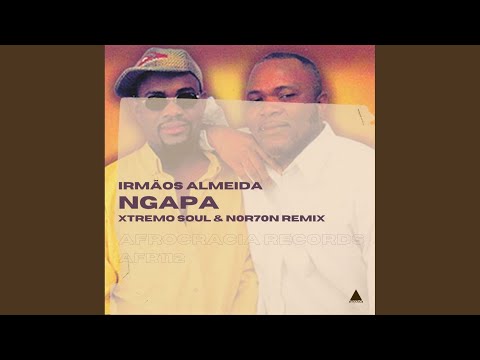 Ngapa (Xtremo Soul & NOR7ON Remix)